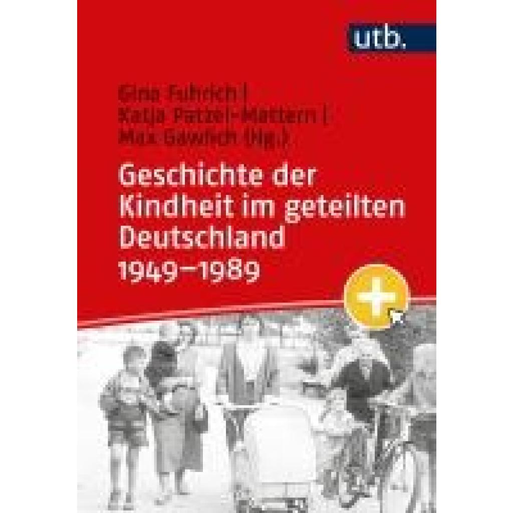 9783825262631 - Geschichte der Kindheit im geteilten Deutschland 1949-1989