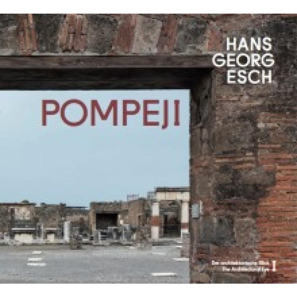 9783753307404 - Hans Georg Esch Pompeji - Der architektonische Blick I   The Architectural Eye I