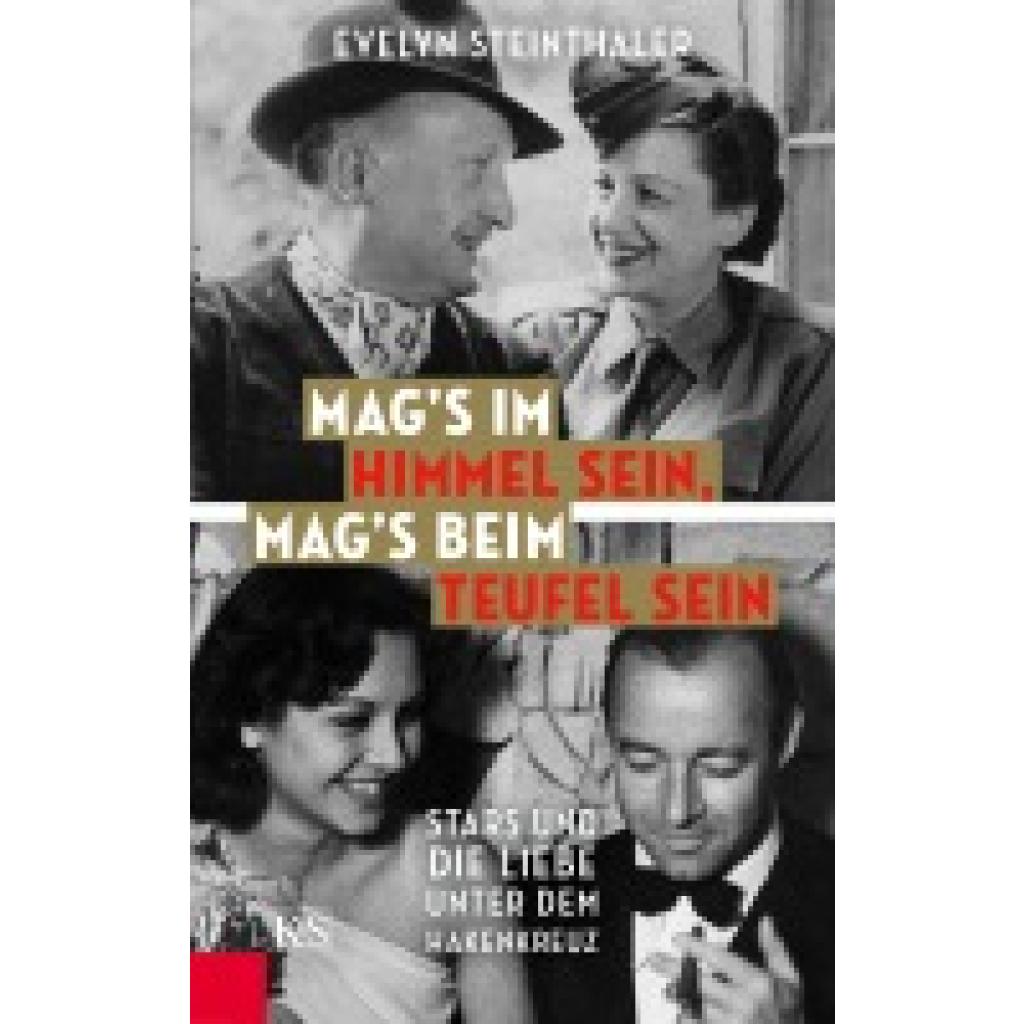 9783218011303 - Evelyn Steinthaler - GEBRAUCHT Mag’s im Himmel sein mag’s beim Teufel sein Stars und die Liebe unter dem Hakenkreuz - Preis vom 02062023 050629 h 9783218011303 - Evelyn Steinthaler - GEBRAUCHT Mag’s im Himmel sein mag’s beim Teufel sein Stars und die Liebe unter dem Hakenkreuz - Preis vom 02062023 050629 h