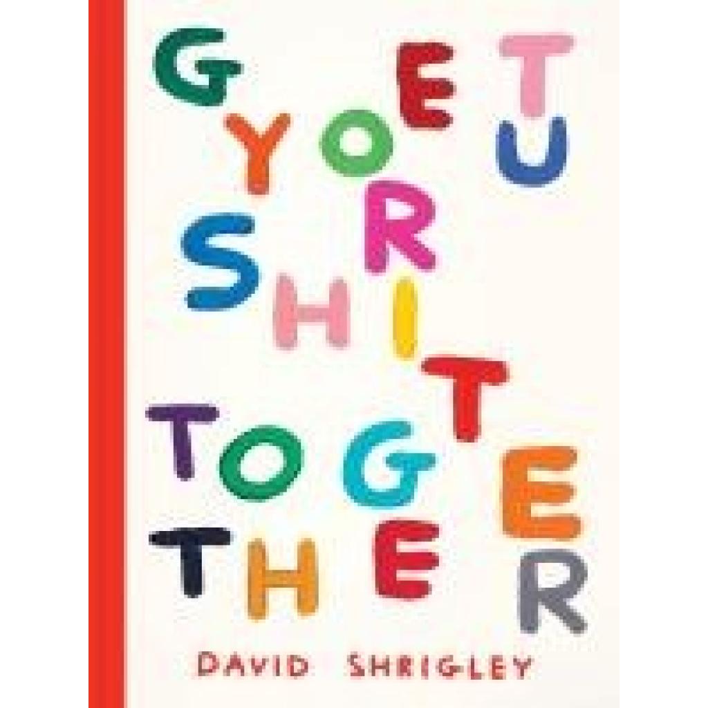9781797234748 - Shrigley David Get Your Shit Together
