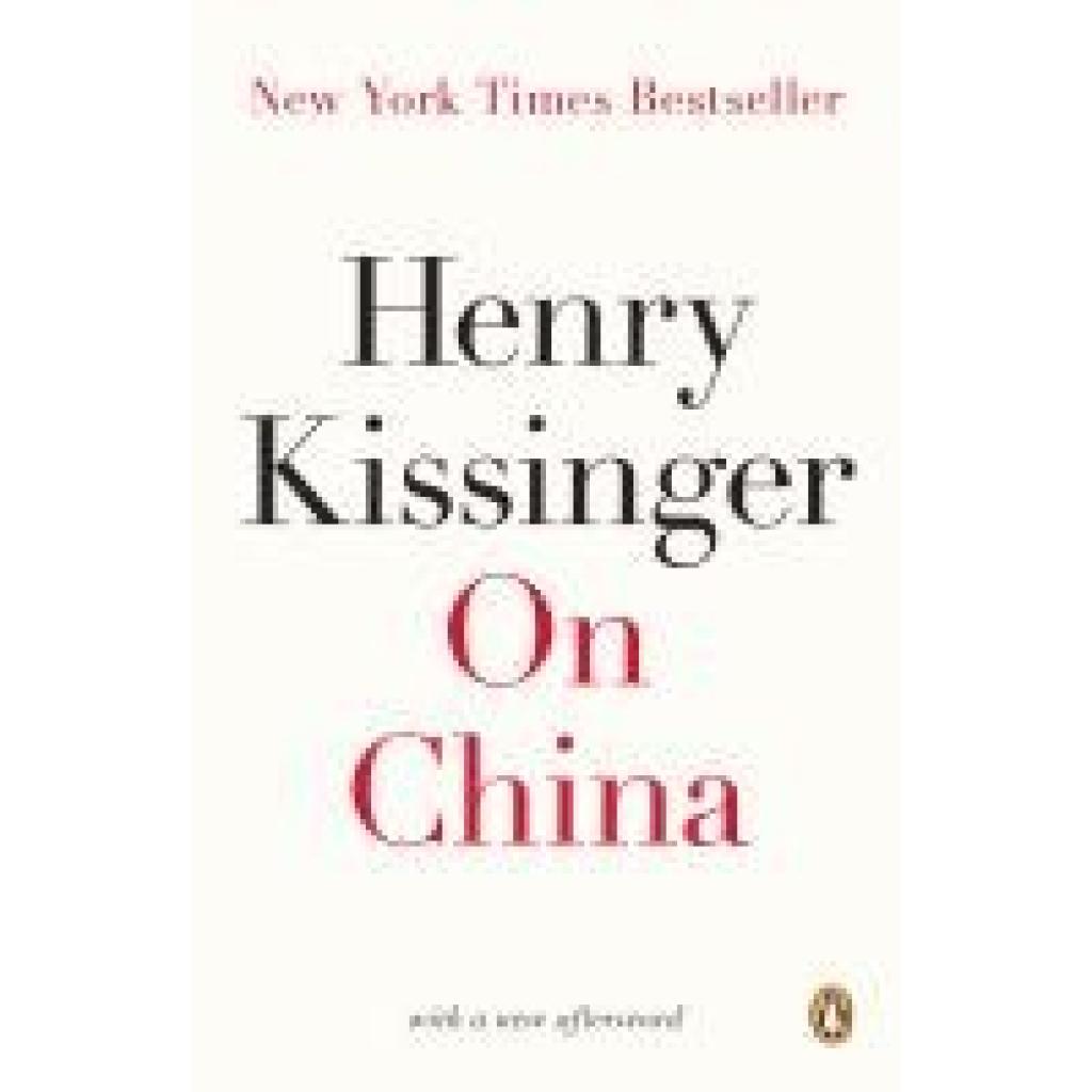 9780143121312 - On China - Henry Kissinger Kartoniert (TB) 9780143121312 - On China - Henry Kissinger Kartoniert (TB)