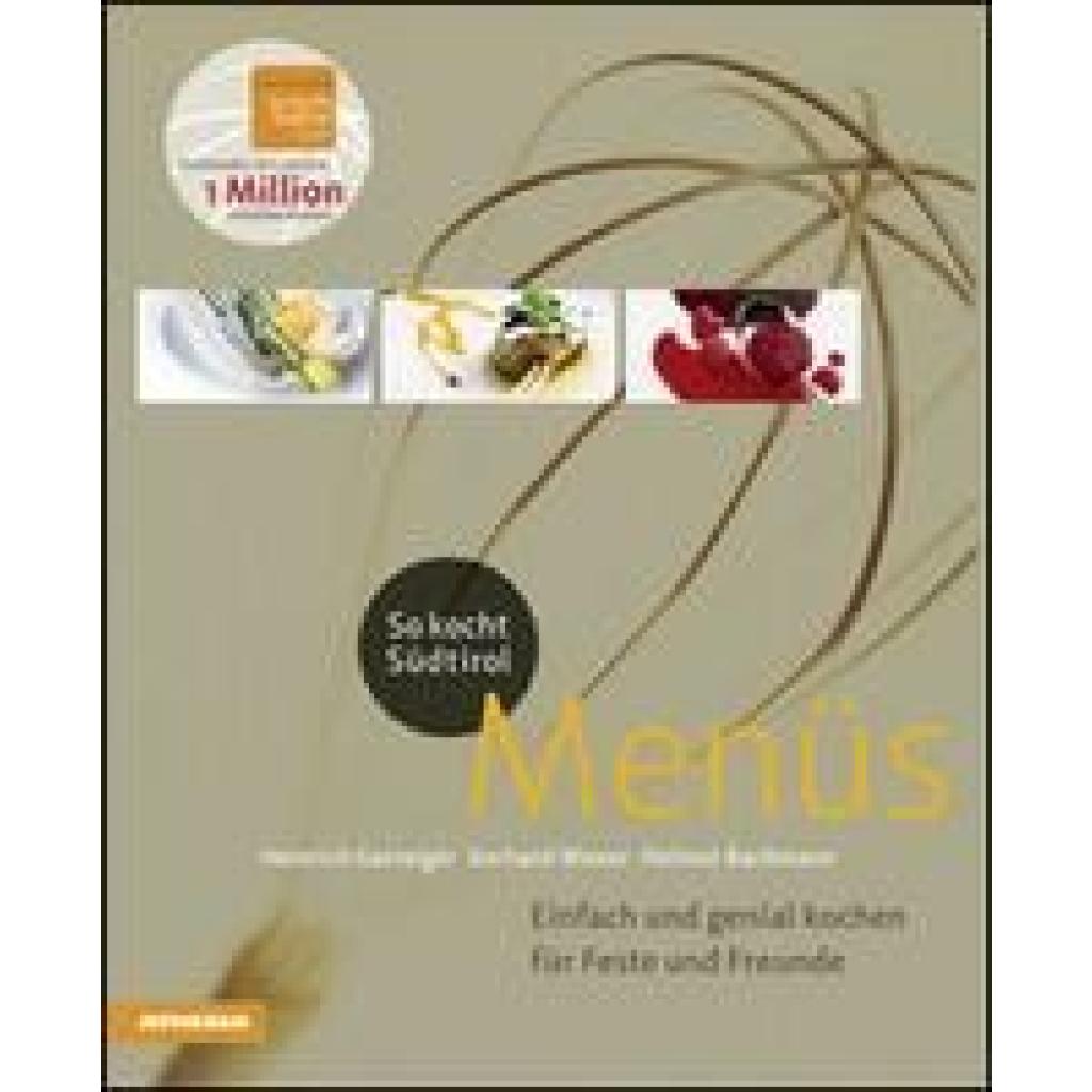 9788882669058 - So genießt Südtirol So kocht Südtirol - Menüs - Heinrich Gasteiger Helmut Bachmann Gerhard Wieser Gebunden 9788882669058 - So genießt Südtirol So kocht Südtirol - Menüs - Heinrich Gasteiger Helmut Bachmann Gerhard Wieser Gebunden