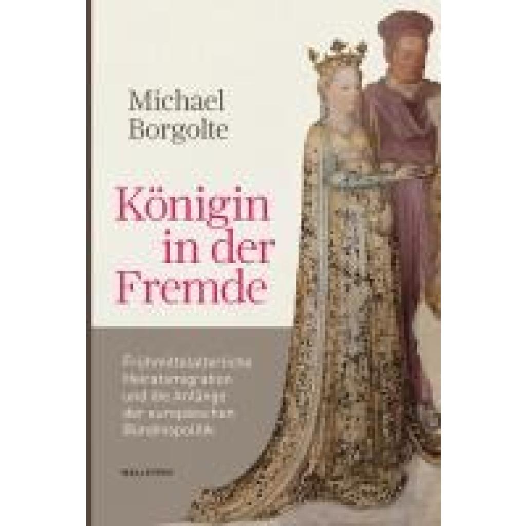 9783835356795 - Borgolte Michael Königin in der Fremde 9783835356795 - Borgolte Michael Königin in der Fremde