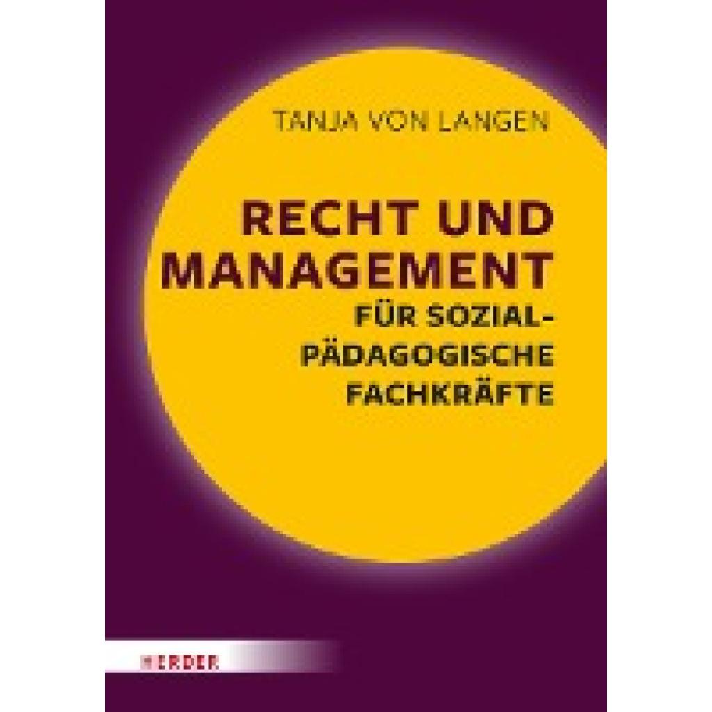 9783451395154 - Recht und Management für sozialpädagogische Fachkräfte - Tanja von Langen Kartoniert (TB) 9783451395154 - Recht und Management für sozialpädagogische Fachkräfte - Tanja von Langen Kartoniert (TB)