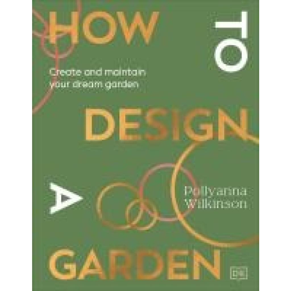 9780241648810 - Wilkinson Pollyanna How to Design a Garden