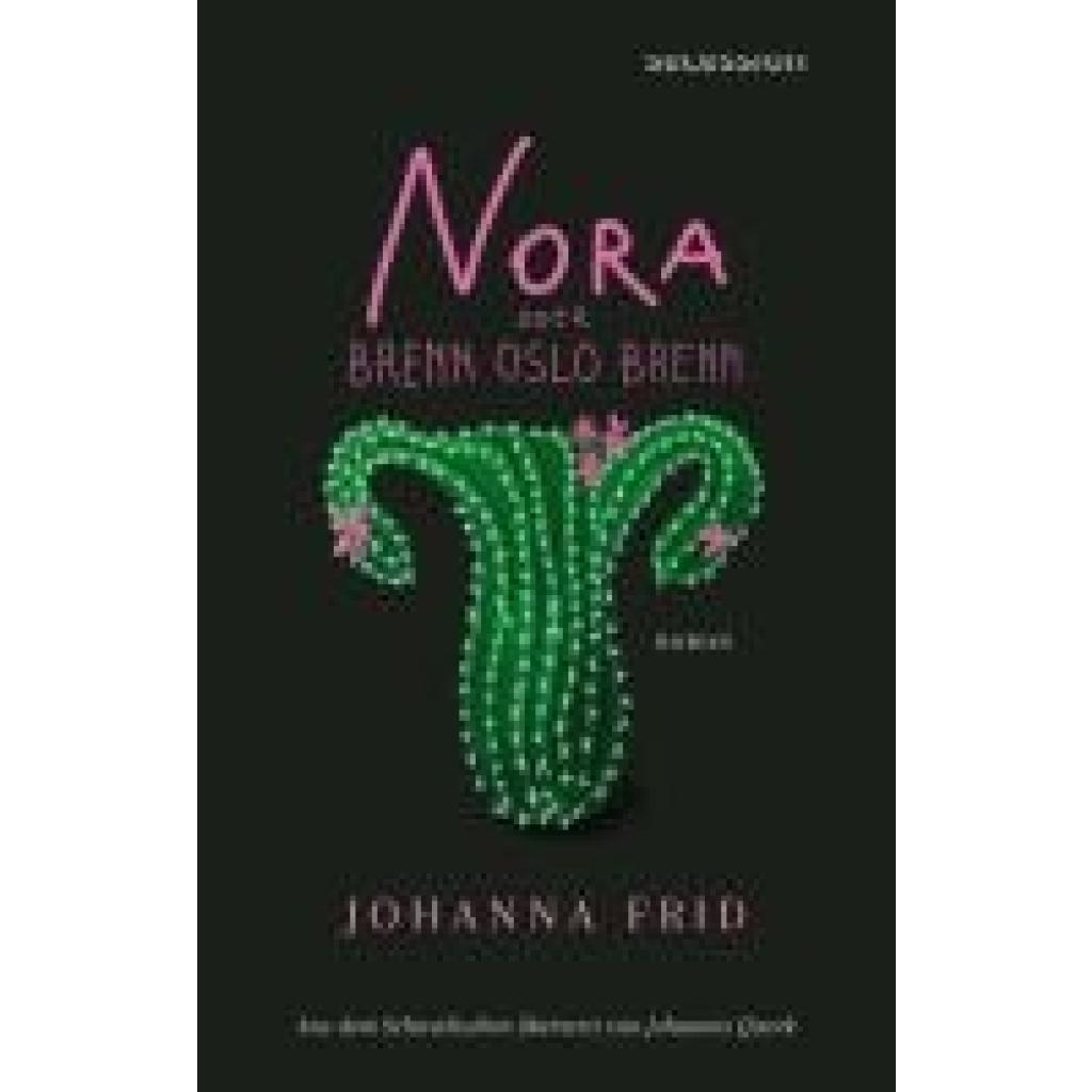 9783966390996 - Frid Johanna Nora oder Brenn Oslo brenn 9783966390996 - Frid Johanna Nora oder Brenn Oslo brenn