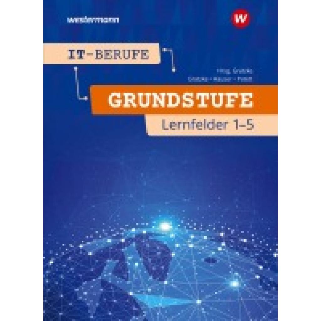 9783142200019 - Patett Ingo IT-Berufe Schülerband Grundstufe 1 Jahr Lernfelder 1-5 9783142200019 - Patett Ingo IT-Berufe Schülerband Grundstufe 1 Jahr Lernfelder 1-5