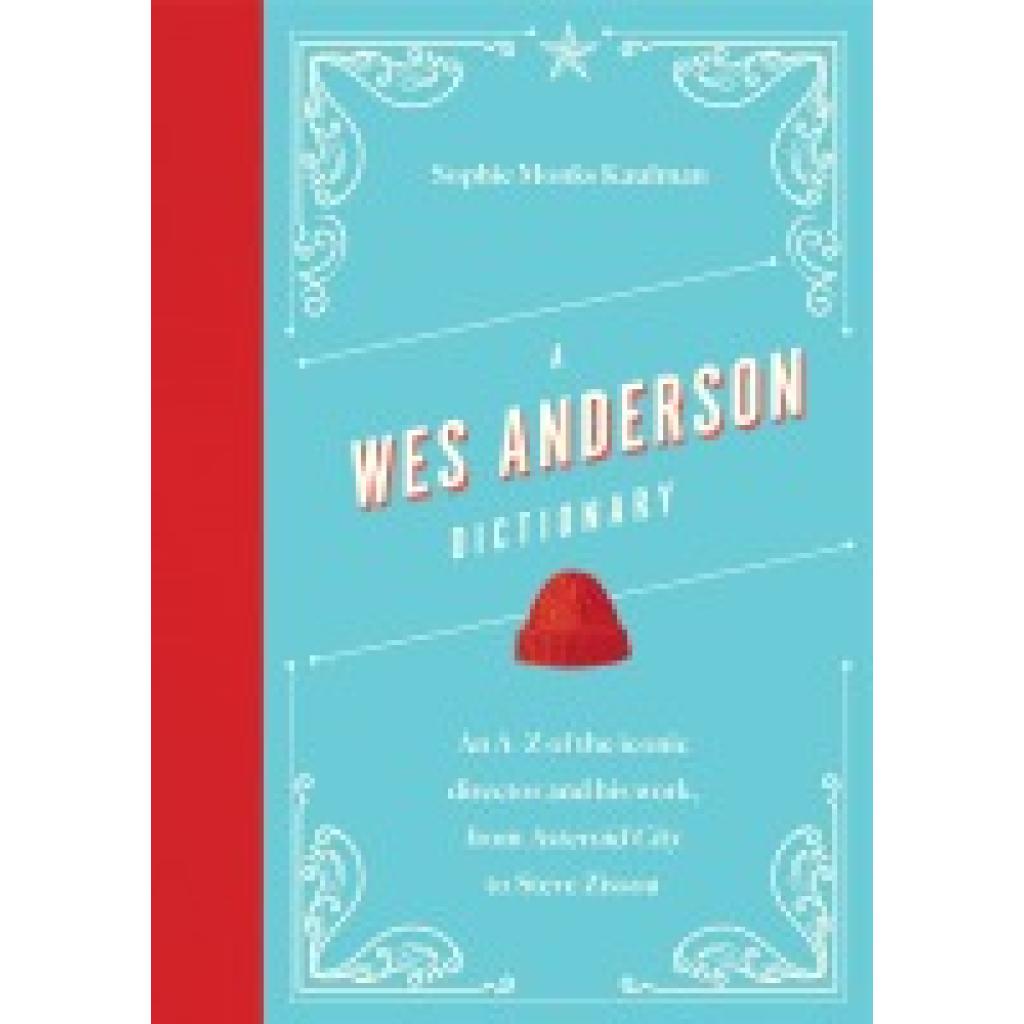 9781035419258 - Monks Kaufman Sophie A Wes Anderson Dictionary 9781035419258 - Monks Kaufman Sophie A Wes Anderson Dictionary