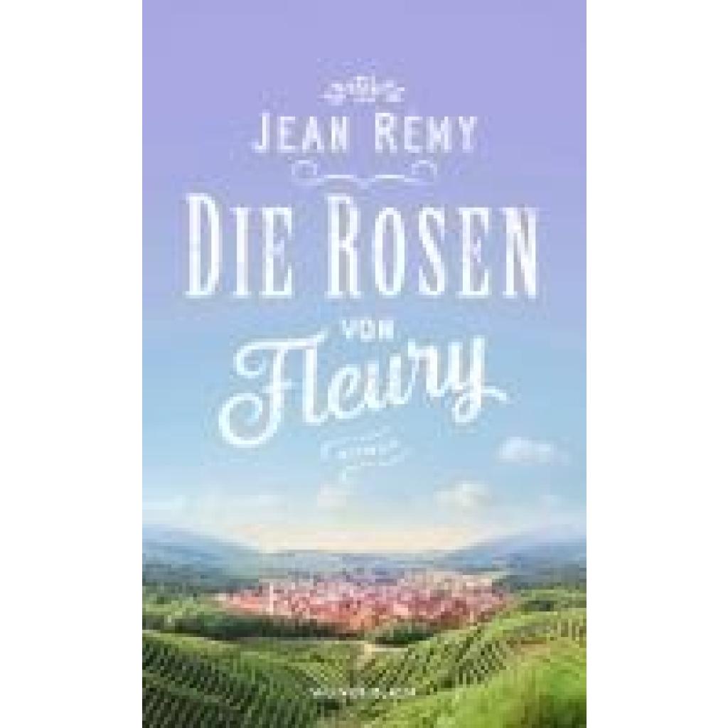 9783805200554 - Die Rosen von Fleury - Jean Rémy Gebunden
