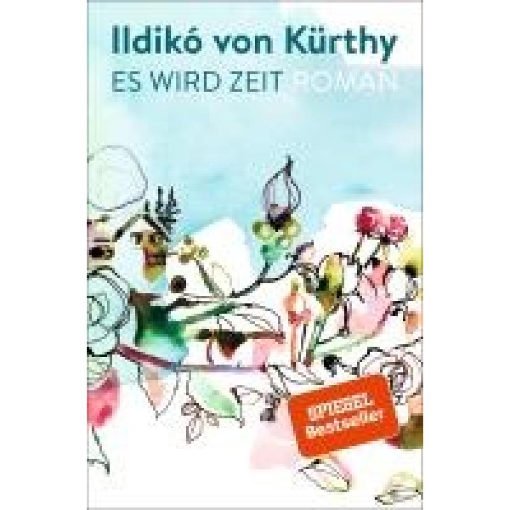 9783805200431 - Es wird Zeit - Ildikó von Kürthy Gebunden 9783805200431 - Es wird Zeit - Ildikó von Kürthy Gebunden