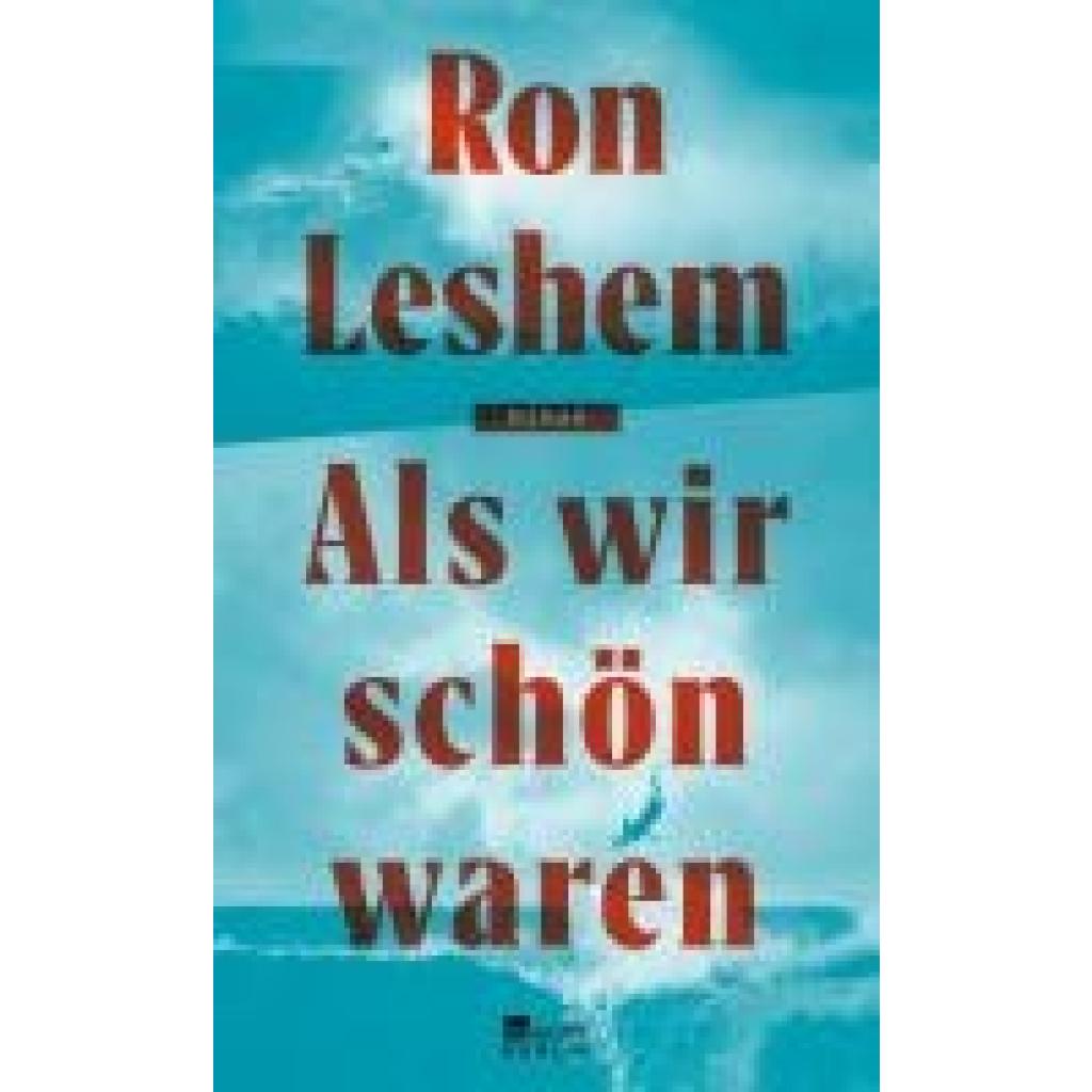9783737101578 - Als wir schön waren - Ron Leshem Gebunden 9783737101578 - Als wir schön waren - Ron Leshem Gebunden