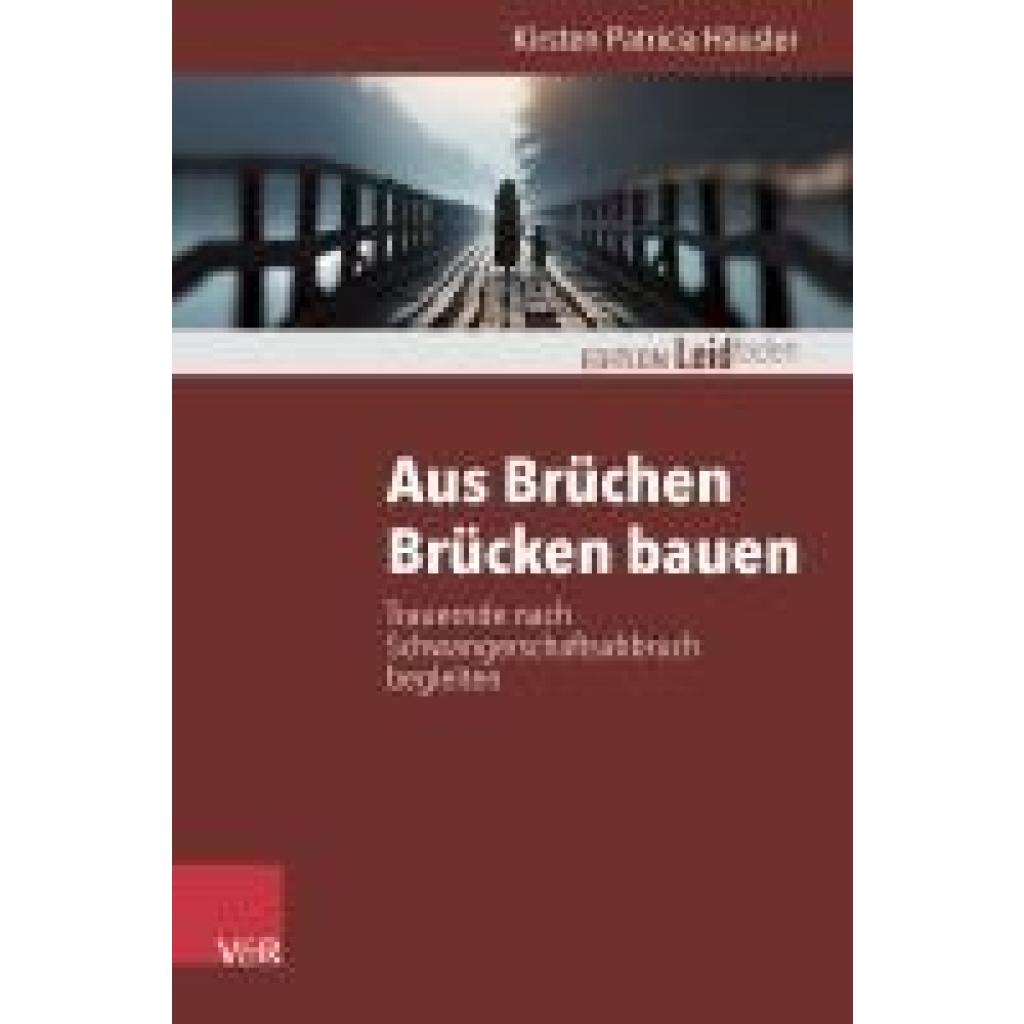9783525408278 - Häusler Kirsten Patricia Aus Brüchen Brücken bauen 9783525408278 - Häusler Kirsten Patricia Aus Brüchen Brücken bauen