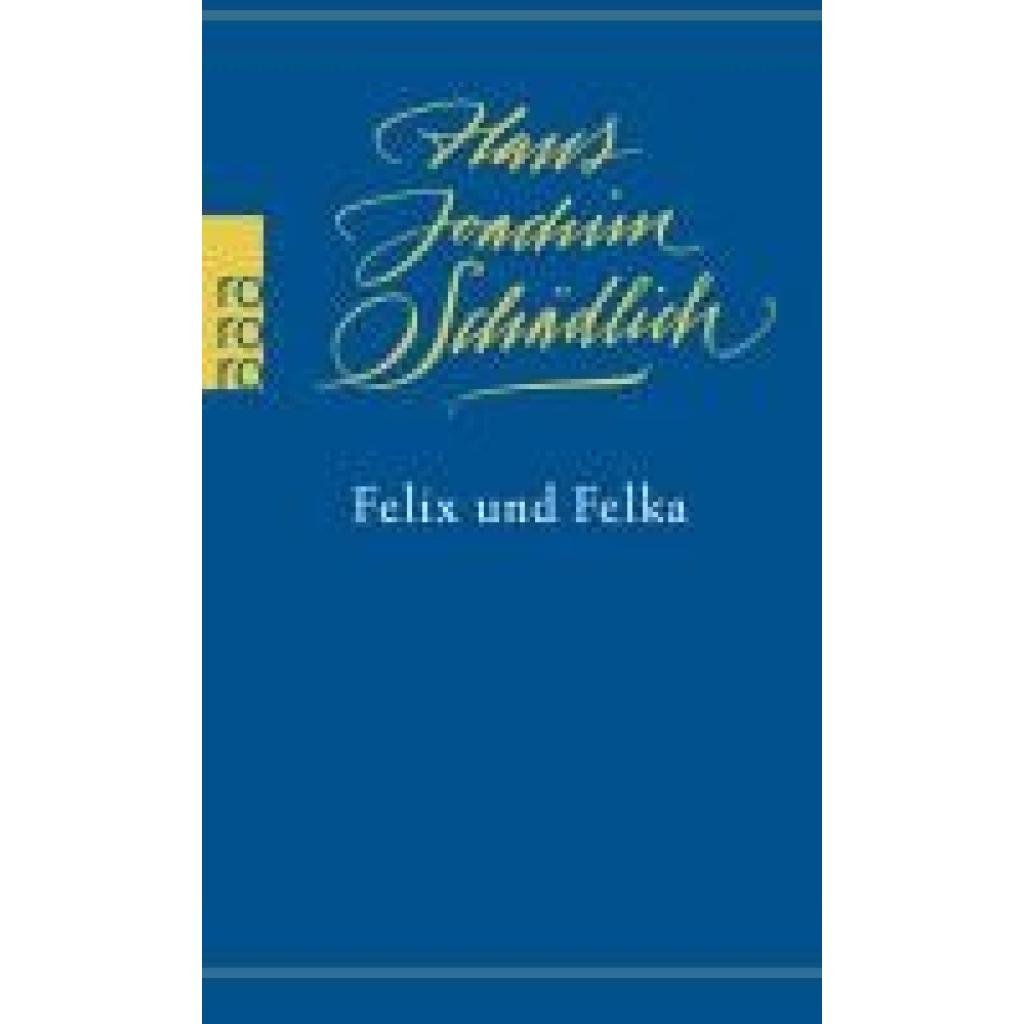 9783499011931 - Felix und Felka - Hans Joachim Schädlich Taschenbuch 9783499011931 - Felix und Felka - Hans Joachim Schädlich Taschenbuch