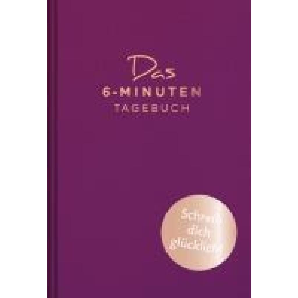 9783499005190 - Das 6-Minuten-Tagebuch Das 6-Minuten-Tagebuch (madeira) - Dominik Spenst Gebunden 9783499005190 - Das 6-Minuten-Tagebuch Das 6-Minuten-Tagebuch (madeira) - Dominik Spenst Gebunden