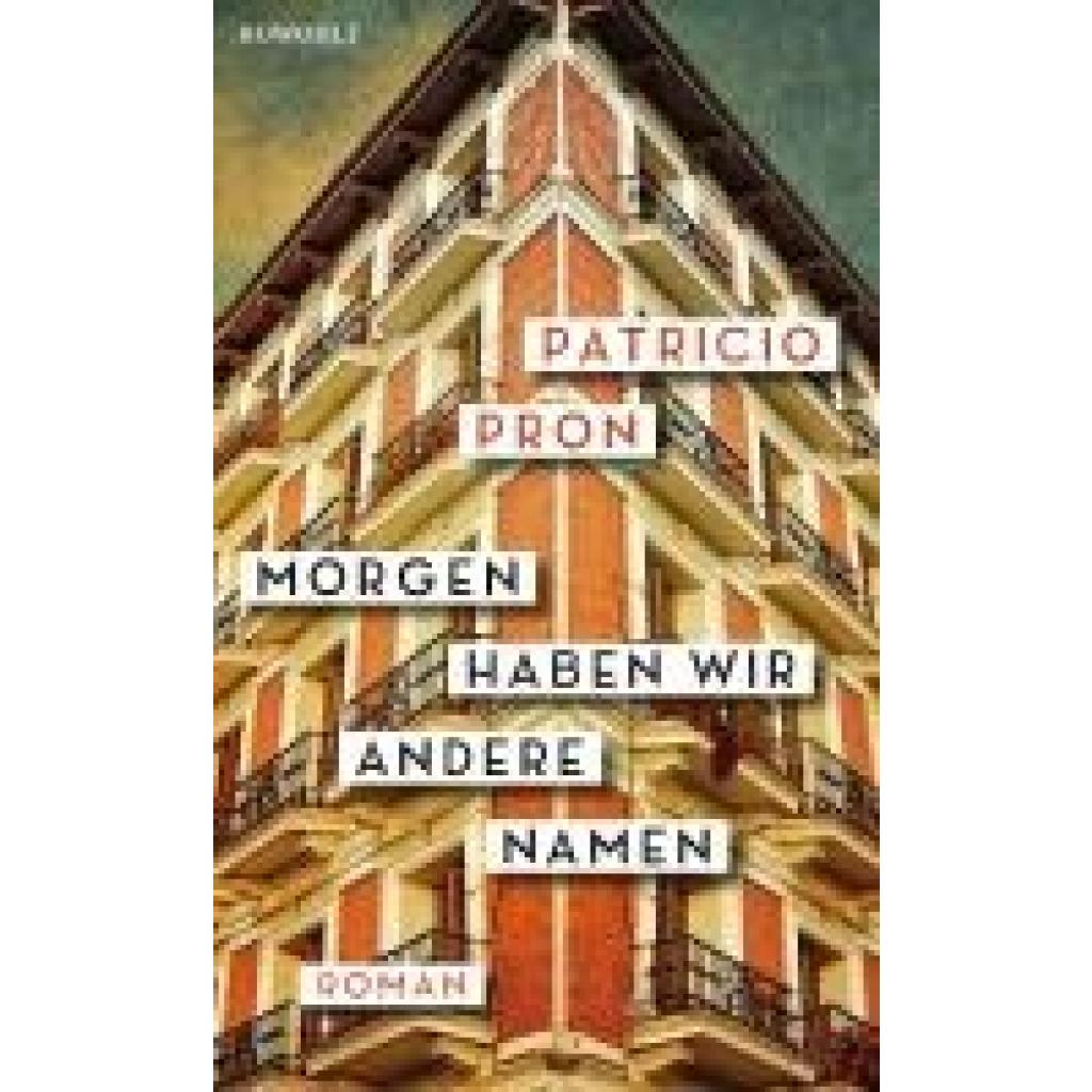 9783498001827 - Morgen haben wir andere Namen - Patricio Pron Gebunden