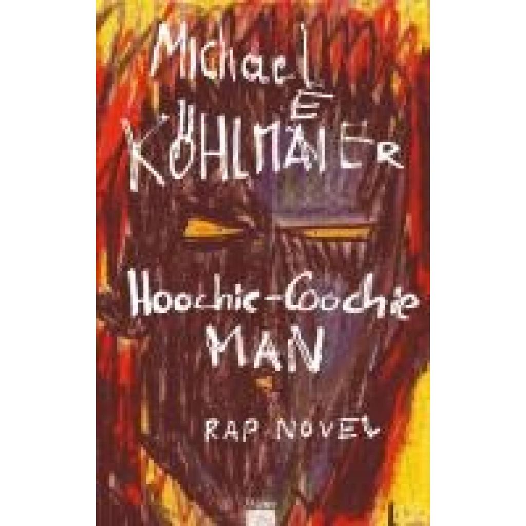 9783990296547 - Köhlmeier Michael Hoochie-Coochie Man Rap Novel 9783990296547 - Köhlmeier Michael Hoochie-Coochie Man Rap Novel