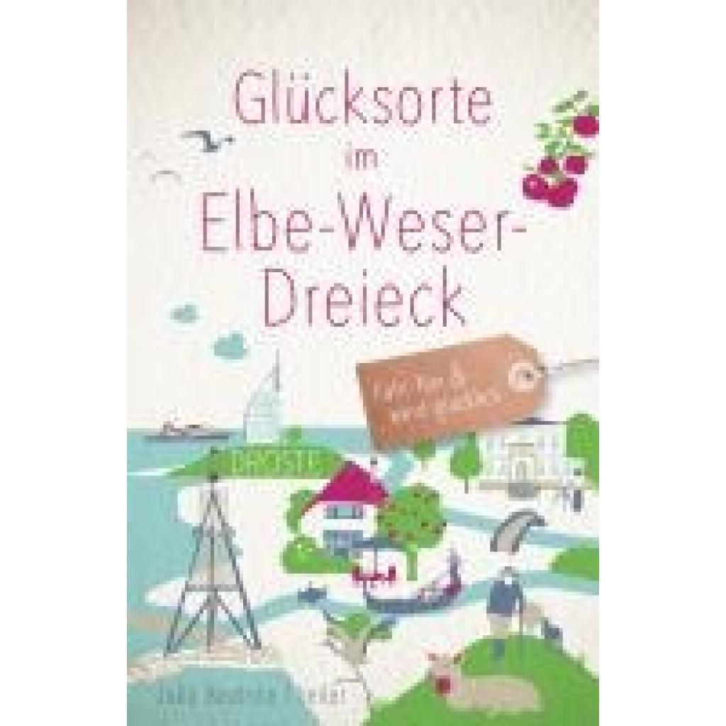 9783770025817 - Theiler Julia Beatrice Glücksorte im Elbe-Weser-Dreieck