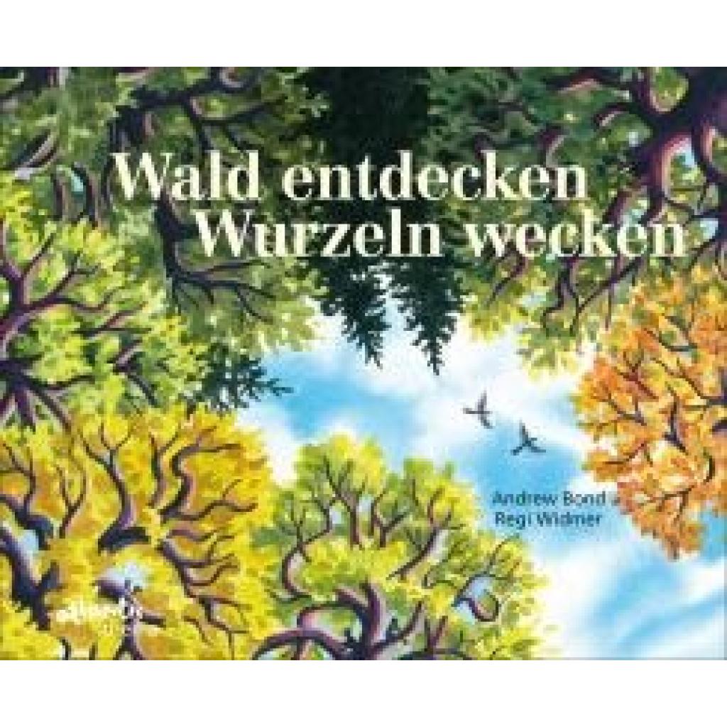 9783715208763 - Bond Andrew Wald entdecken Wurzeln wecken 9783715208763 - Bond Andrew Wald entdecken Wurzeln wecken
