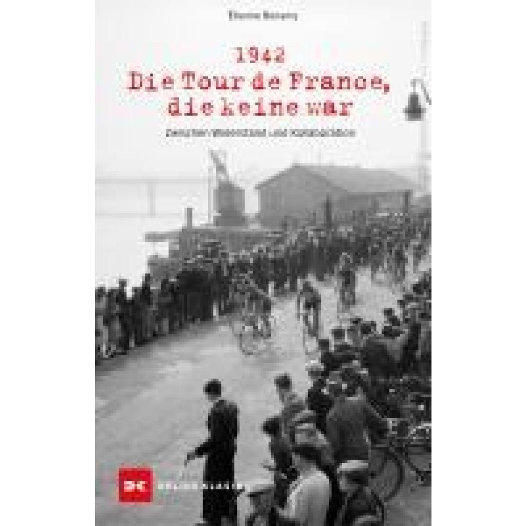 9783667129505 - Bonamy Étienne 1942 - Die Tour de France die keine war 9783667129505 - Bonamy Étienne 1942 - Die Tour de France die keine war