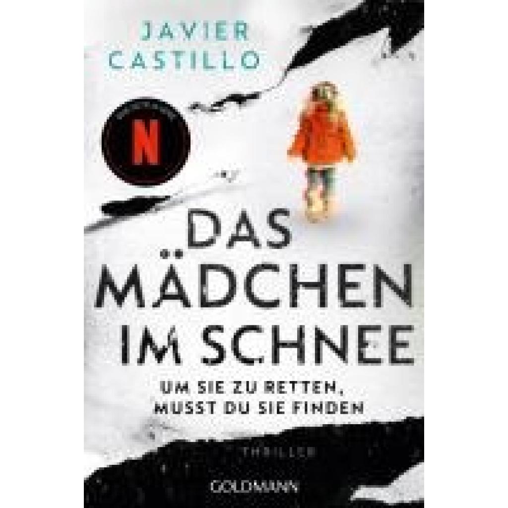 9783442495825 - Castillo Javier Das Mädchen im Schnee - Um sie zu retten musst du sie finden 9783442495825 - Castillo Javier Das Mädchen im Schnee - Um sie zu retten musst du sie finden