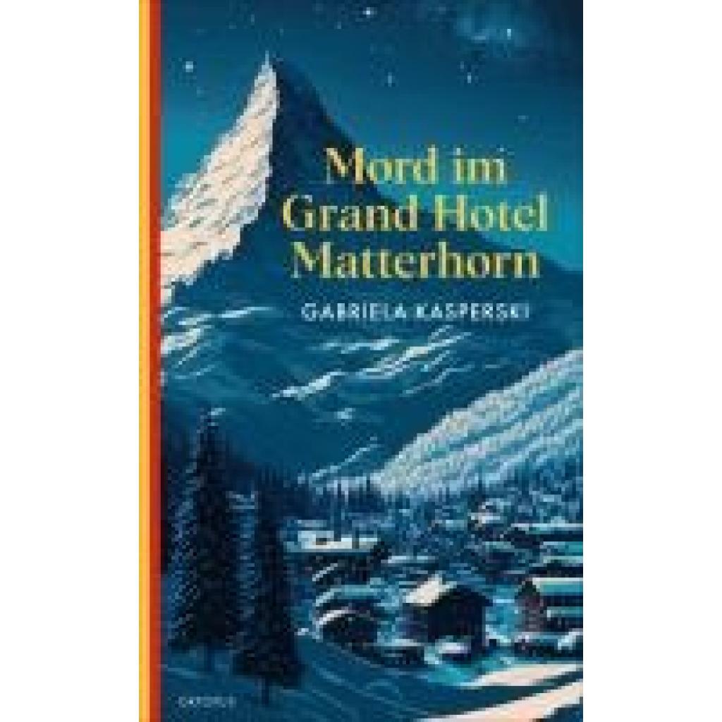 9783311300724 - Kasperski Gabriela Mord im Grand Hotel Matterhorn 9783311300724 - Kasperski Gabriela Mord im Grand Hotel Matterhorn