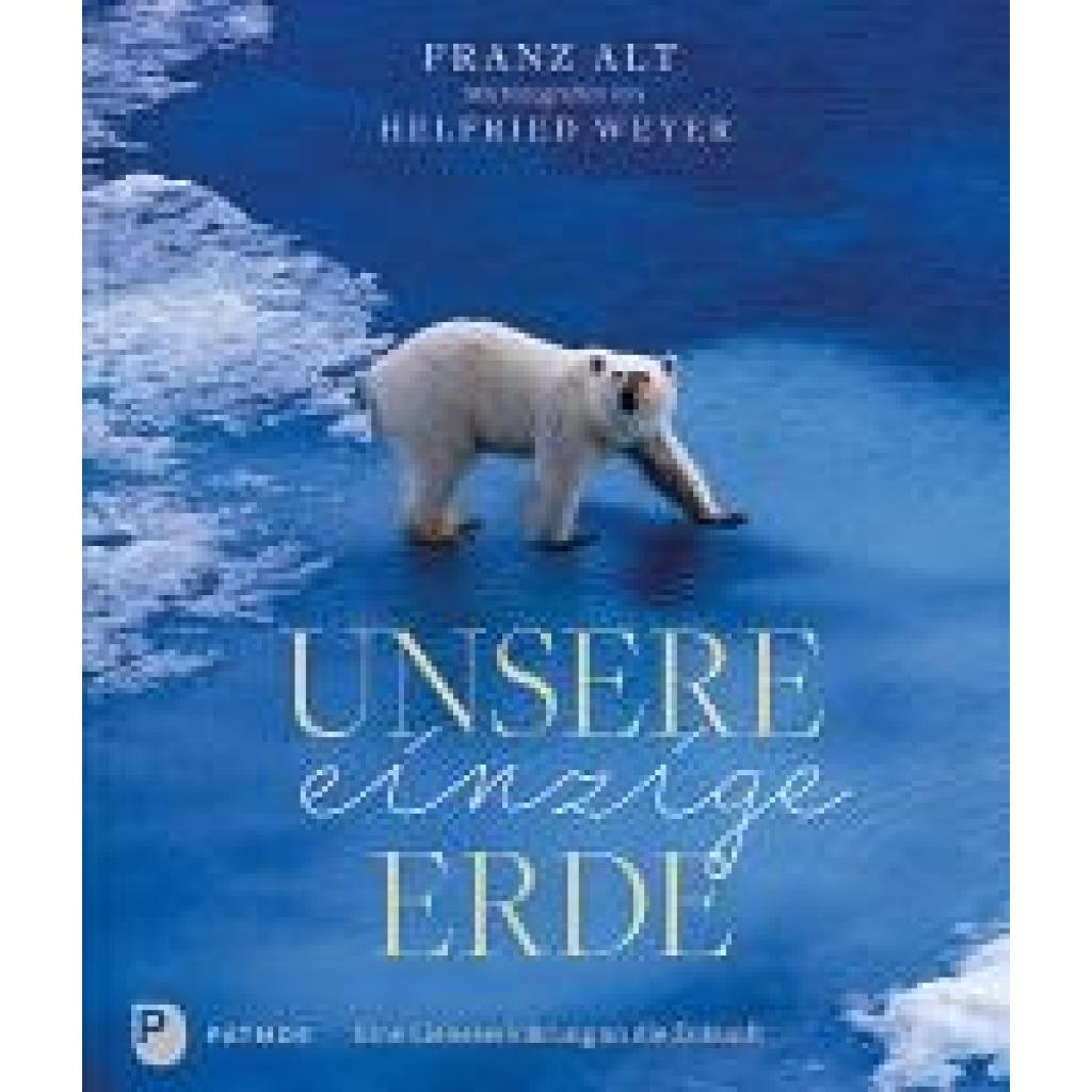 9783843611404 - Unsere einzige Erde - Franz Alt Gebunden 9783843611404 - Unsere einzige Erde - Franz Alt Gebunden