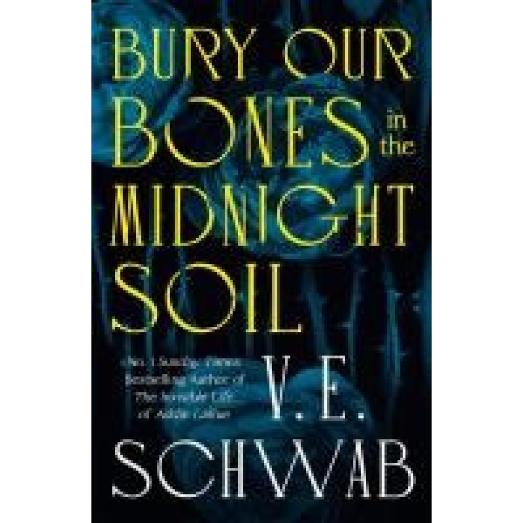 9781035064656 - Schwab V E Bury Our Bones in the Midnight Soil 9781035064656 - Schwab V E Bury Our Bones in the Midnight Soil