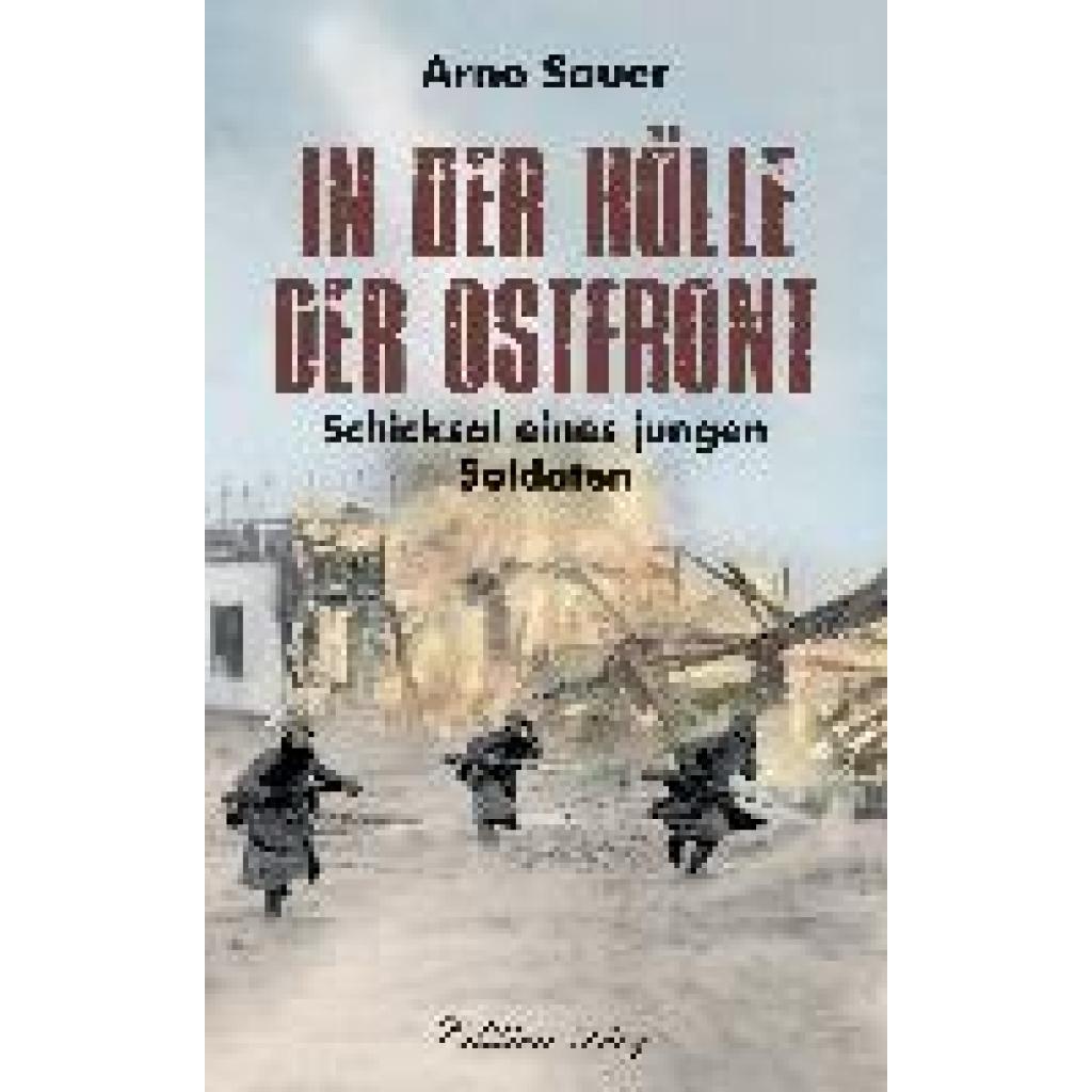 9783966000239 - In der Hölle der Ostfront - Arno Sauer Gebunden