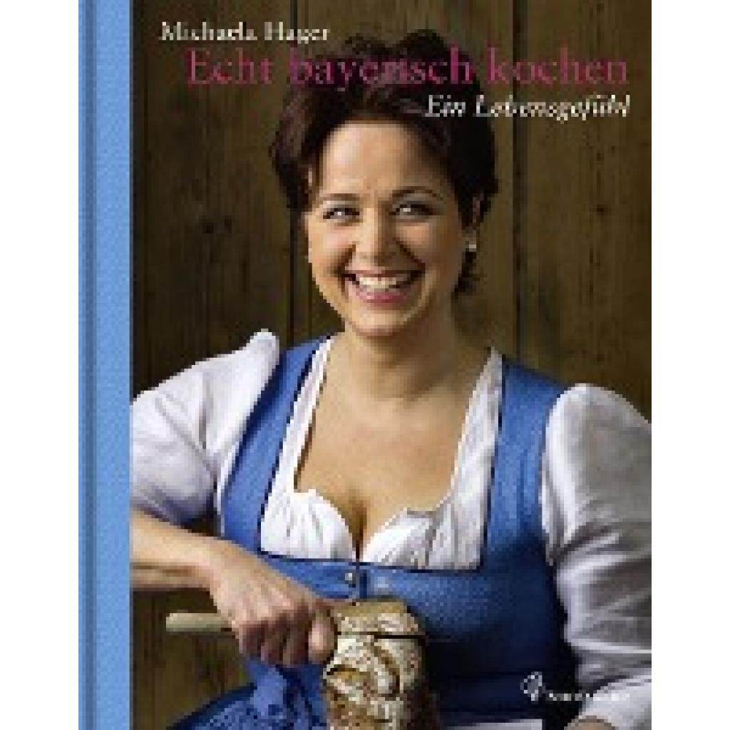 9783850337144 - Echt bayrisch kochen - Michaela Hager Halbleder
