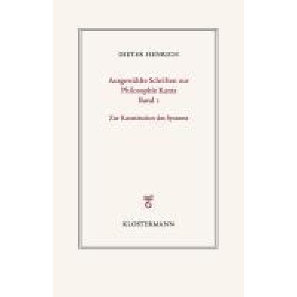 9783465046370 - Henrich Dieter Ausgewählte Schriften zur Philosophie Kants 9783465046370 - Henrich Dieter Ausgewählte Schriften zur Philosophie Kants