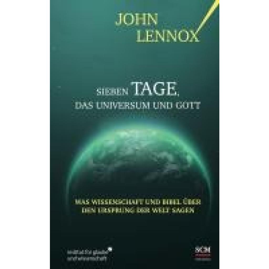 9783417241860 - Lennox John Sieben Tage das Universum und Gott 9783417241860 - Lennox John Sieben Tage das Universum und Gott