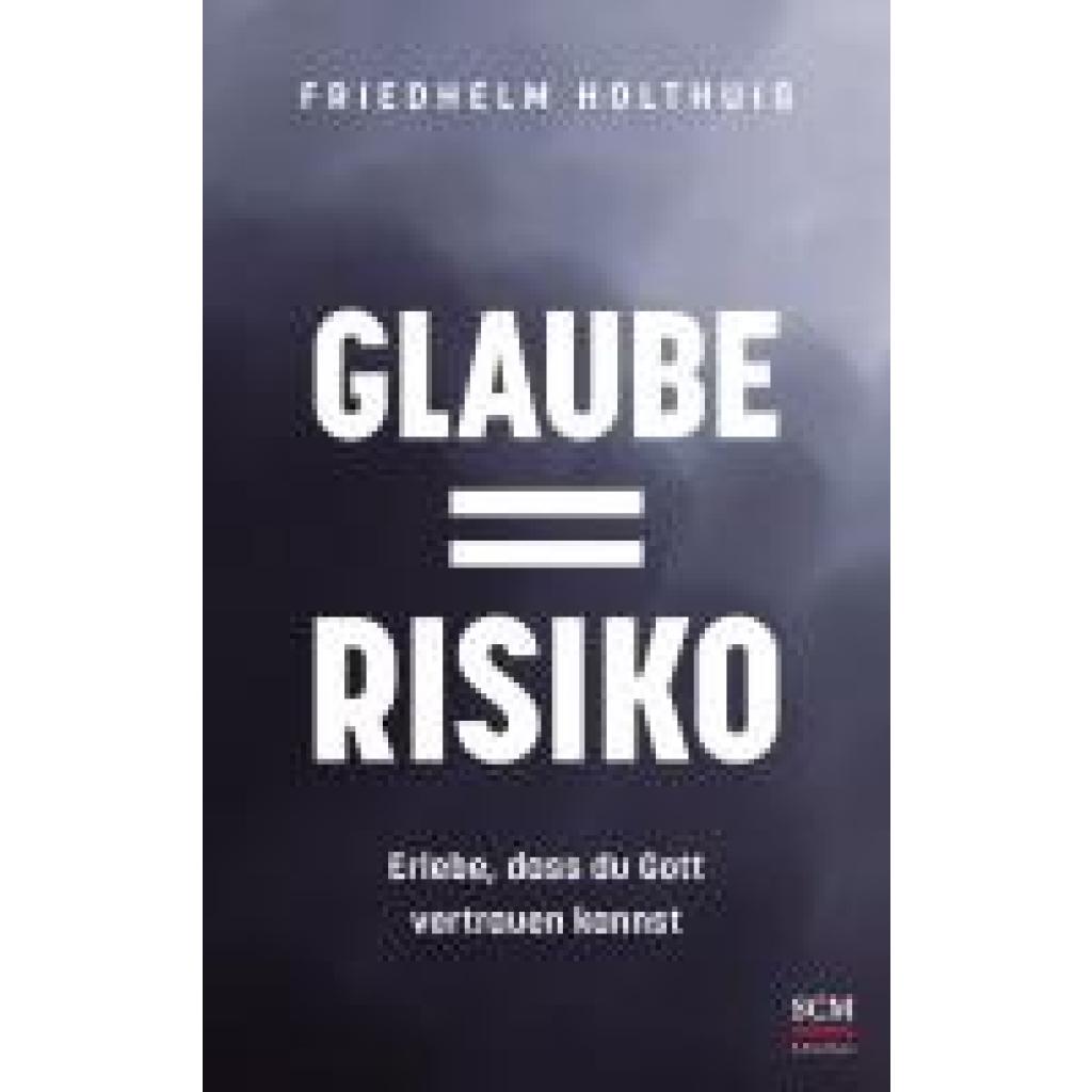 9783417010190 - Holthuis Friedhelm Glaube = Risiko 9783417010190 - Holthuis Friedhelm Glaube = Risiko