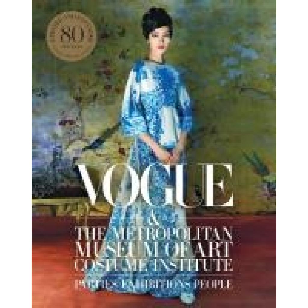 9781419744952 - Vogue and the Metropolitan Museum of Art Costume Institute - Hamish Bowles Chloe Malle Gebunden 9781419744952 - Vogue and the Metropolitan Museum of Art Costume Institute - Hamish Bowles Chloe Malle Gebunden