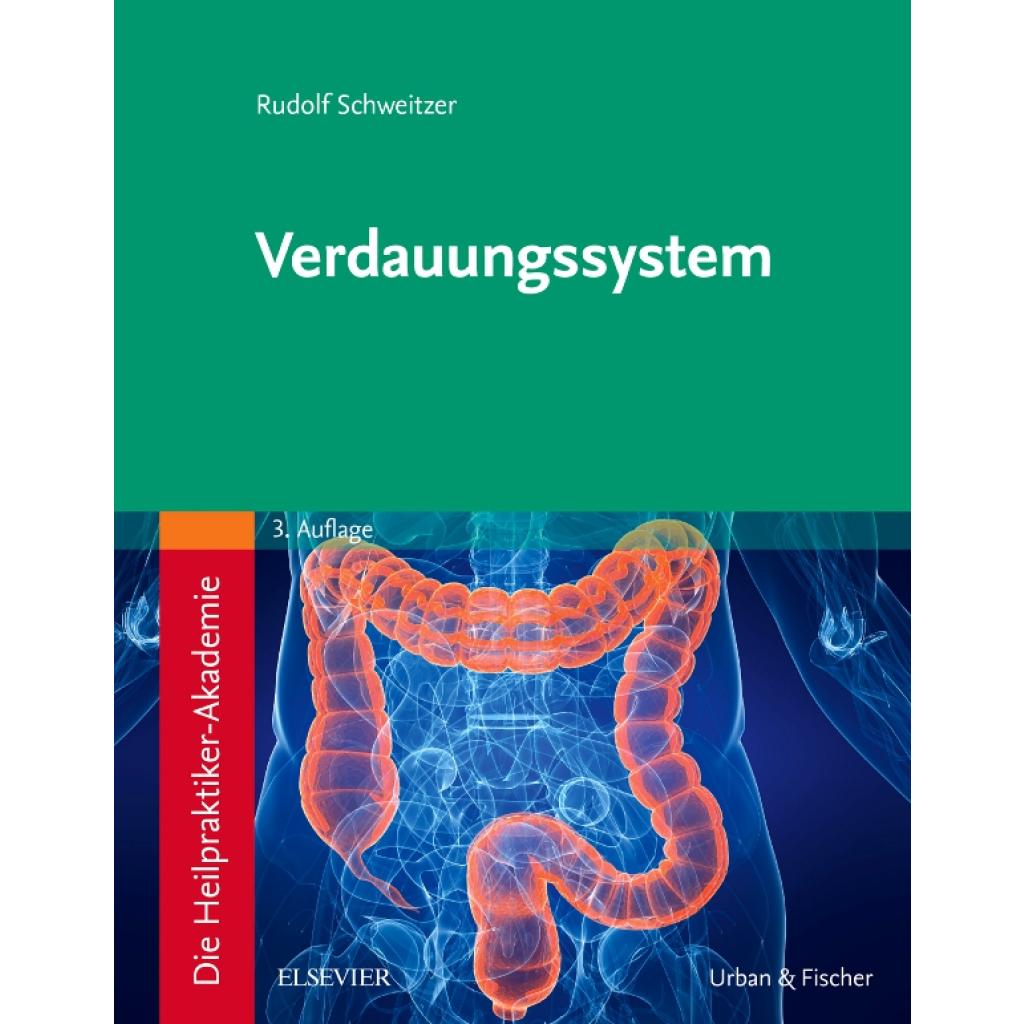 9783437580628 - Die Heilpraktiker-Akademie Verdauungssystem - Rudolf Schweitzer Kartoniert (TB)