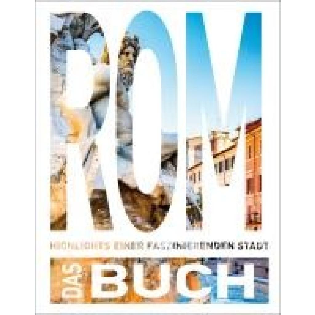 9783969651896 - Holupirek Katinka KUNTH Rom Das Buch 9783969651896 - Holupirek Katinka KUNTH Rom Das Buch