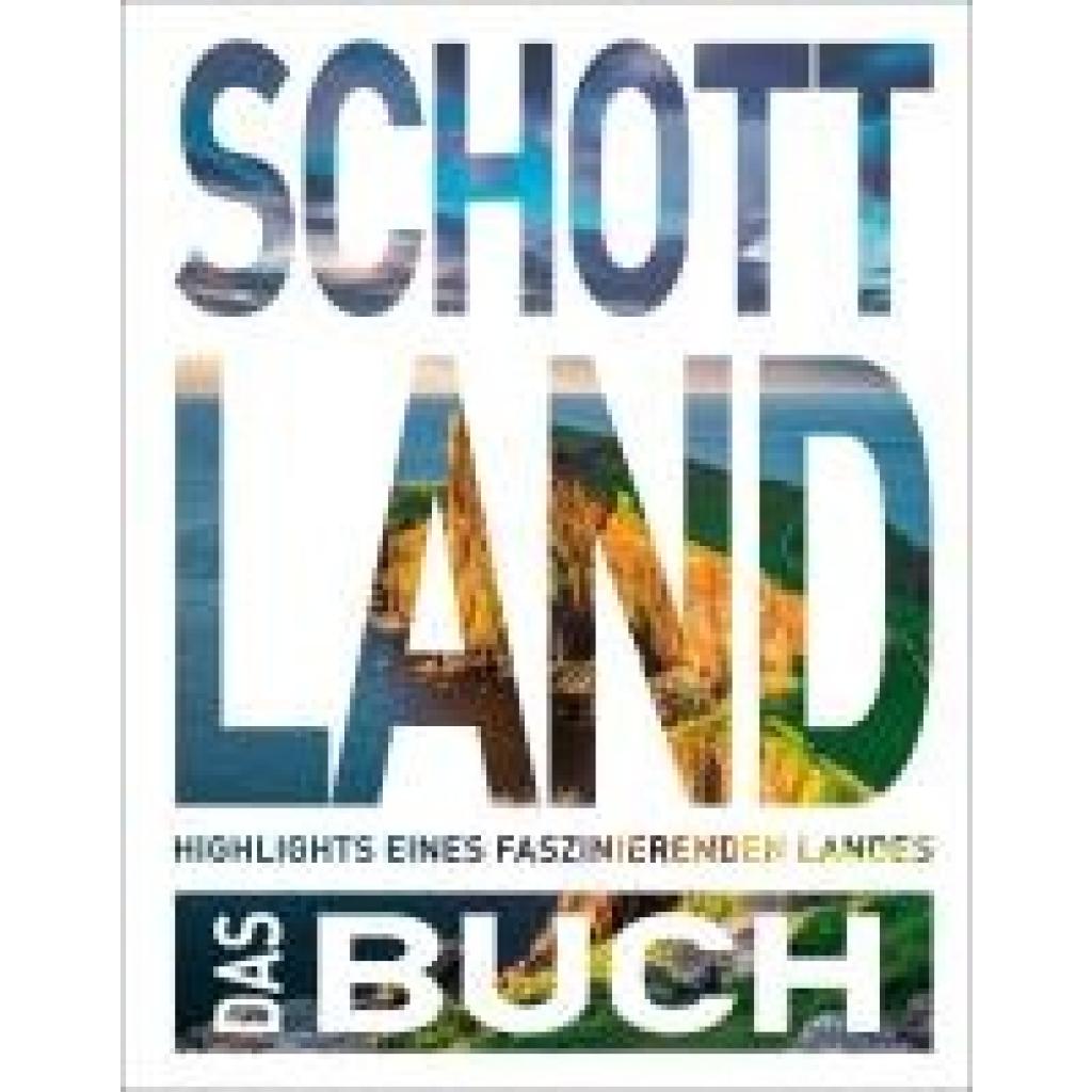 9783969651841 - Ottinger Iris KUNTH Schottland Das Buch 9783969651841 - Ottinger Iris KUNTH Schottland Das Buch