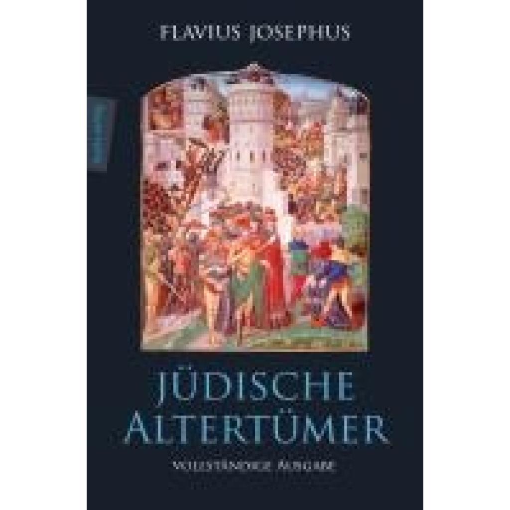 9783937715629 - Josephus Flavius Jüdische Altertümer 9783937715629 - Josephus Flavius Jüdische Altertümer