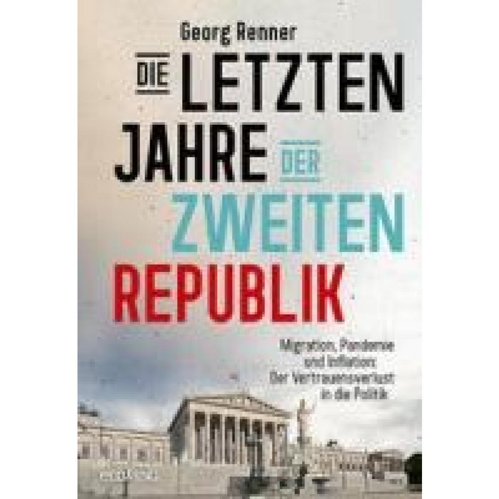 9783711003591 - Renner Georg Die letzten Jahre der zweiten Republik 9783711003591 - Renner Georg Die letzten Jahre der zweiten Republik