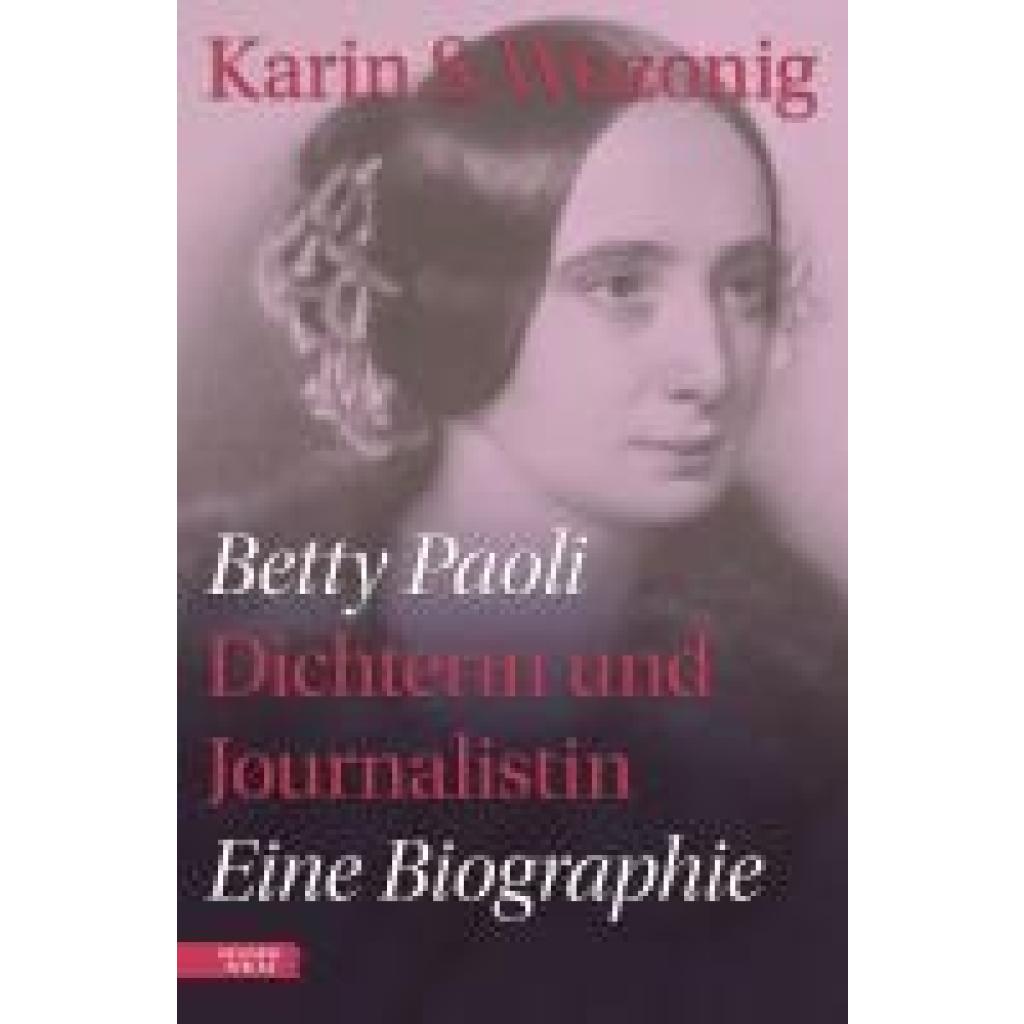 9783701736249 - Wozonig Karin S Betty Paoli - Dichterin und Journalistin 9783701736249 - Wozonig Karin S Betty Paoli - Dichterin und Journalistin