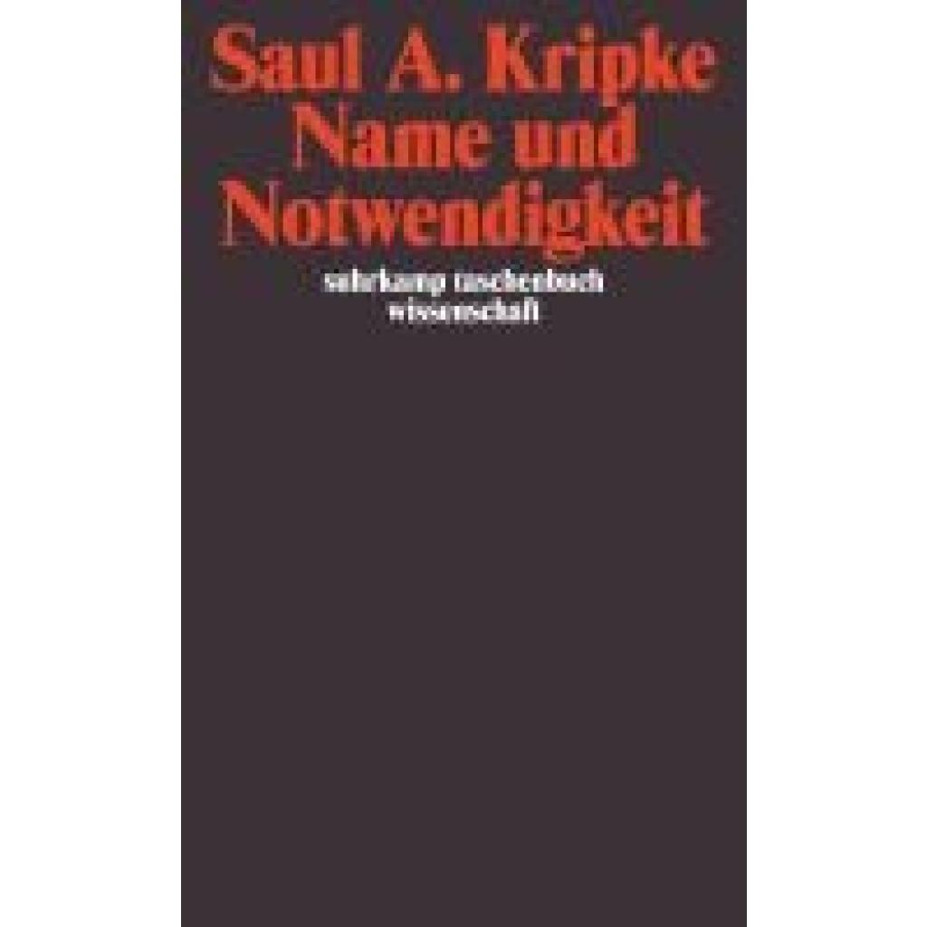 9783518286562 - Name und Notwendigkeit - Saul A Kripke Taschenbuch 9783518286562 - Name und Notwendigkeit - Saul A Kripke Taschenbuch