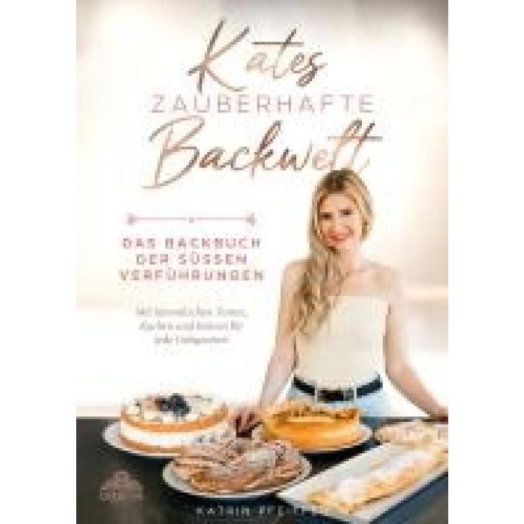 9783989352025 - Pfeiffer Katrin Kates Zauberhafte Backwelt 9783989352025 - Pfeiffer Katrin Kates Zauberhafte Backwelt