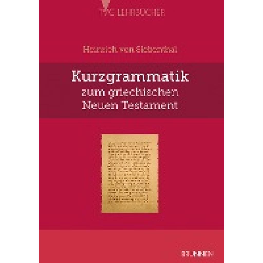 9783765595790 - Kurzgrammatik zum griechischen Neuen Testament - Heinrich von Siebenthal Kartoniert (TB)