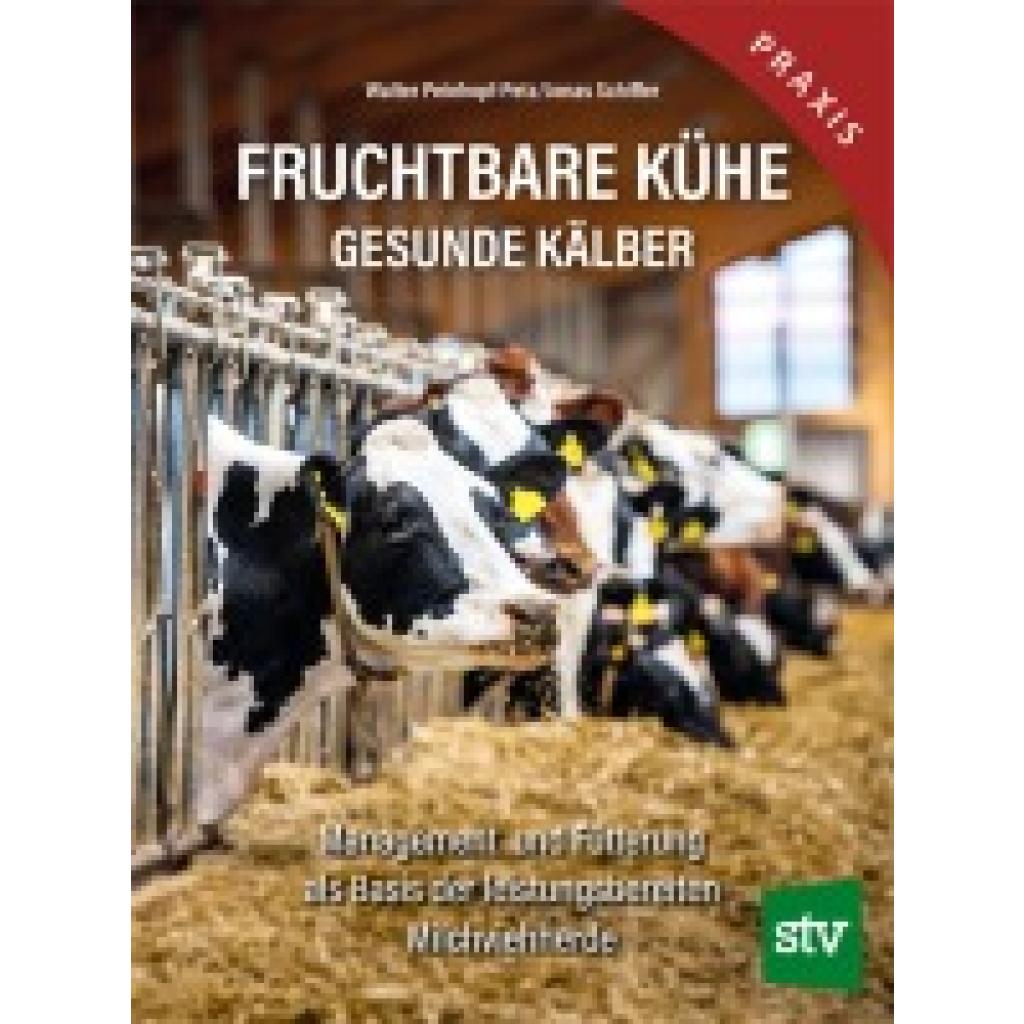 9783702022617 - Peinhopf-Petz Walter Fruchtbare Kühe - Gesunde Kälber 9783702022617 - Peinhopf-Petz Walter Fruchtbare Kühe - Gesunde Kälber