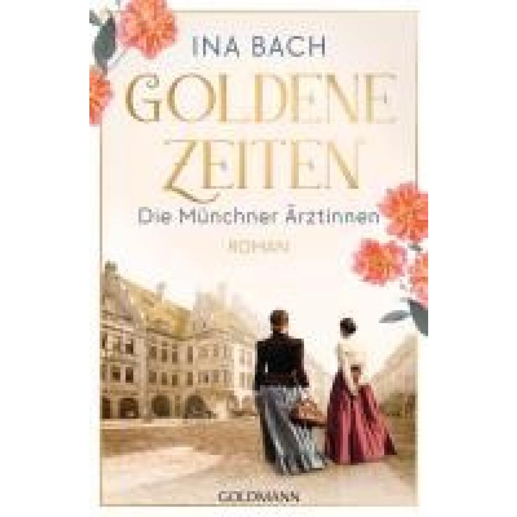 9783442206742 - Bach Ina Goldene Zeiten Die Münchner Ärztinnen