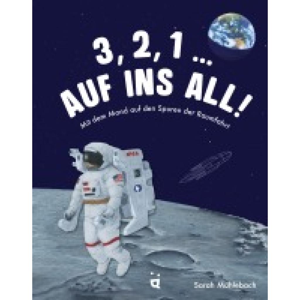9783039640737 - Mühlebach Sarah 3 2 1  Auf ins All!