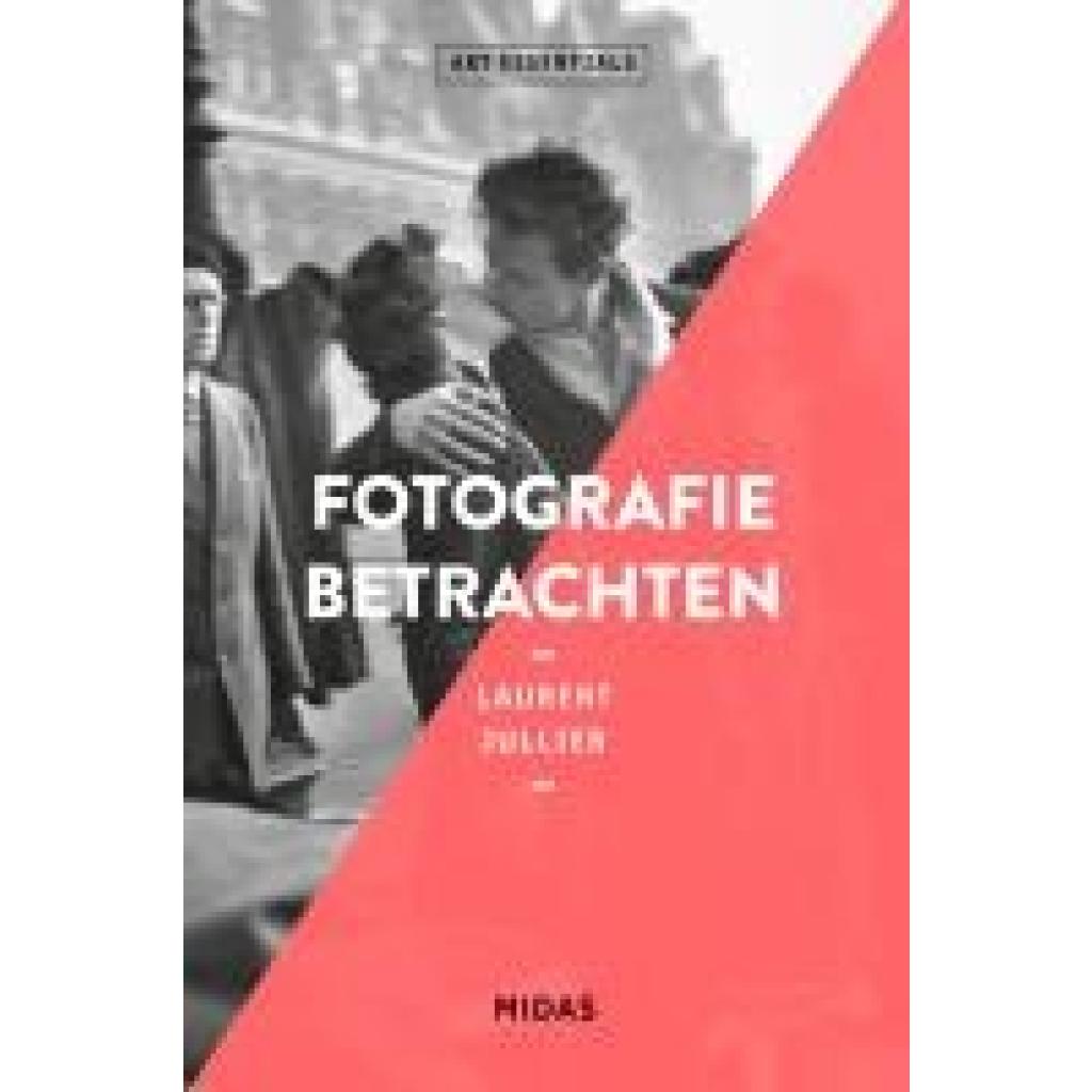 9783038763031 - Jullier Laurent Fotografie betrachten (ART ESSENTIALS) 9783038763031 - Jullier Laurent Fotografie betrachten (ART ESSENTIALS)