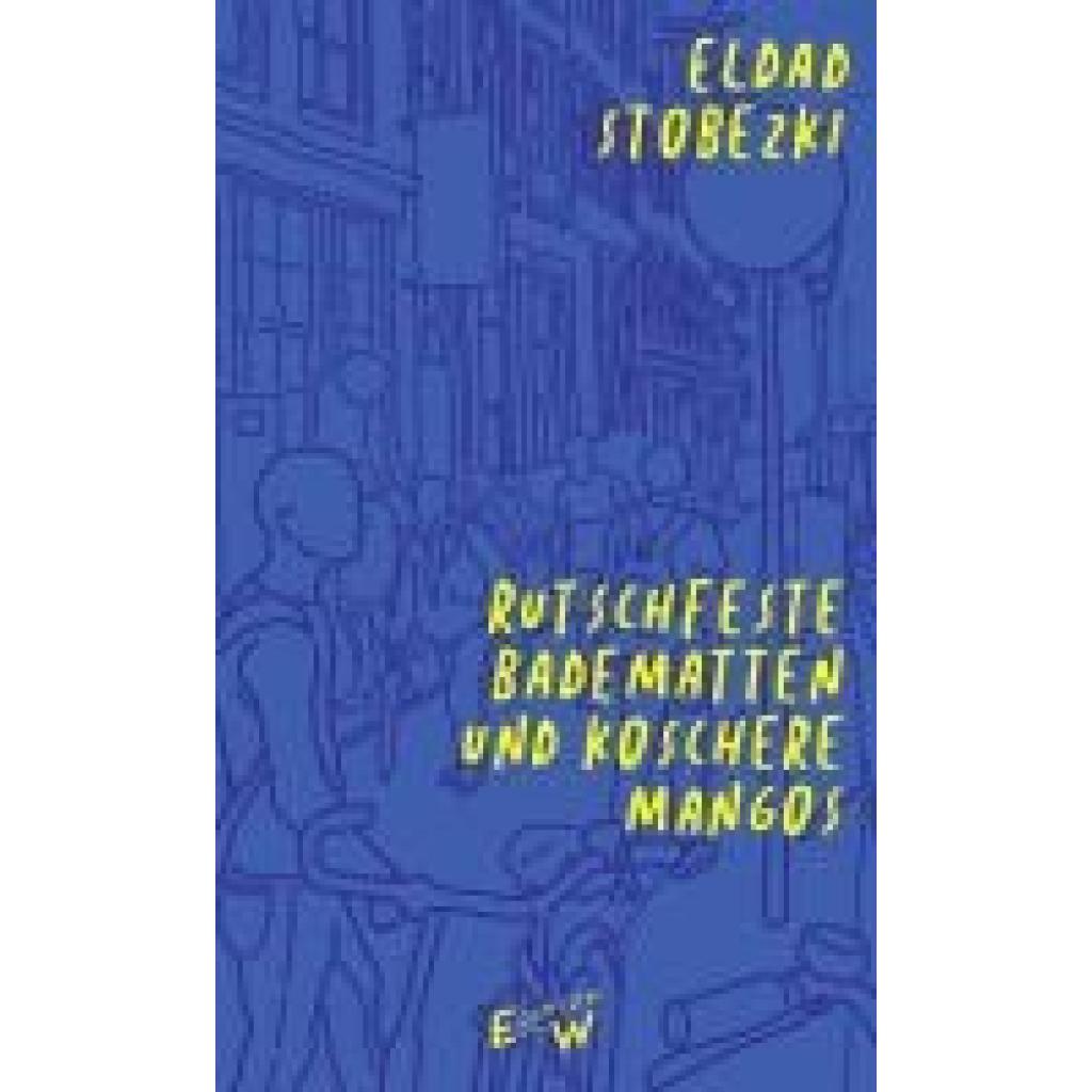 9783949671159 - Stobezki Eldad Rutschfeste Badematten und koschere Mangos