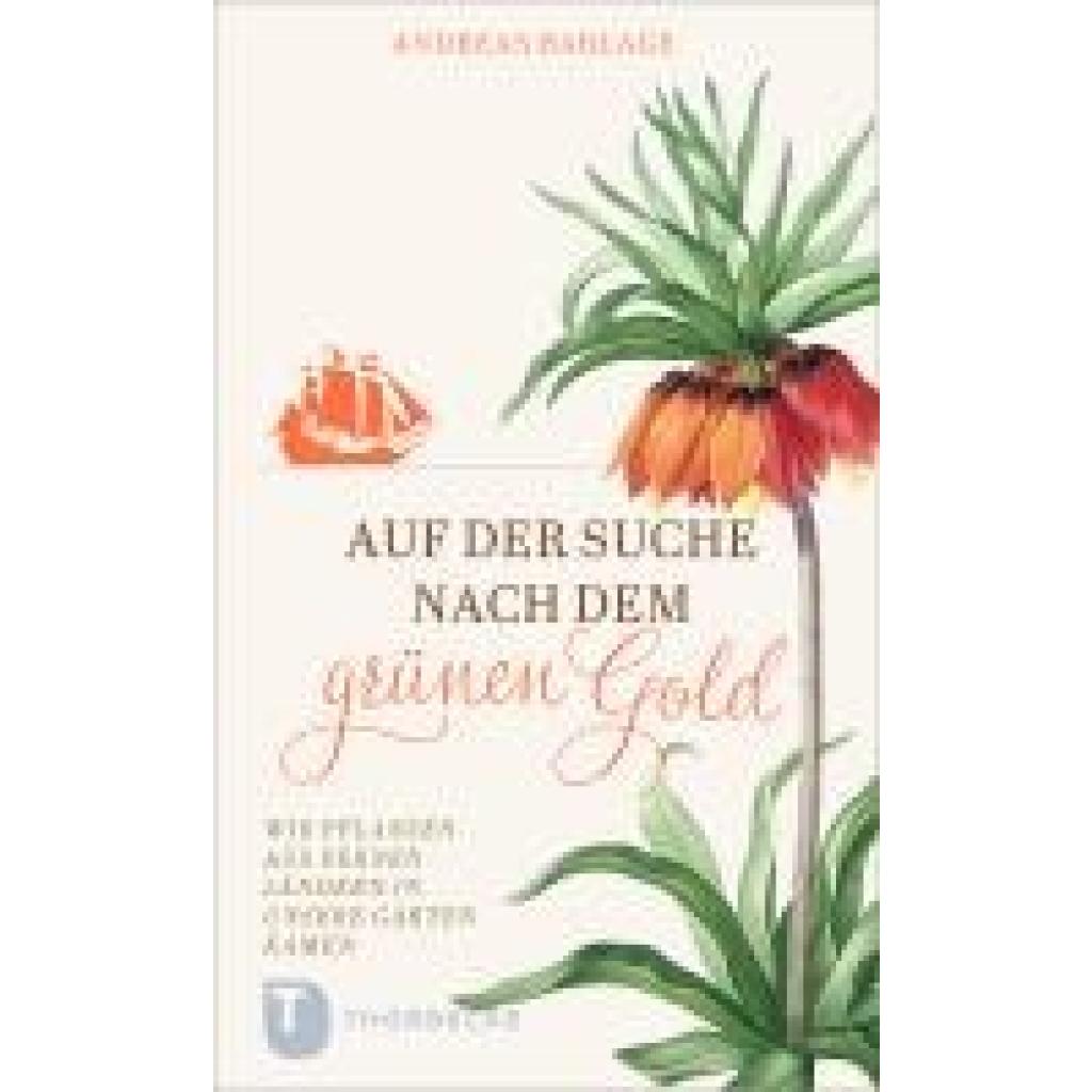9783799515627 - Barlage Andreas Auf der Suche nach dem grünen Gold 9783799515627 - Barlage Andreas Auf der Suche nach dem grünen Gold