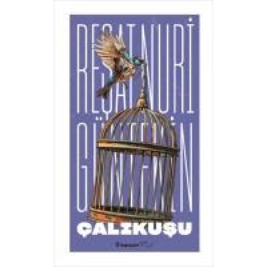 9789751047236 - Nuri Güntekin Resat Calikusu 9789751047236 - Nuri Güntekin Resat Calikusu