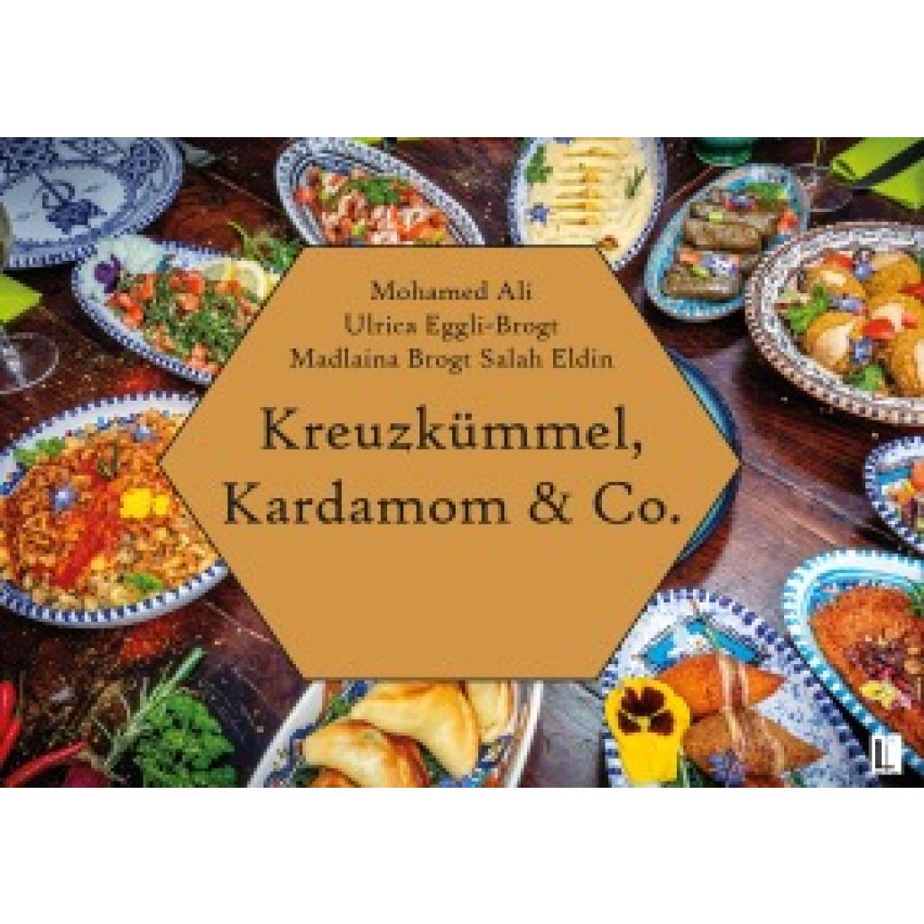 9783831624263 - Brogt Salah Eldin Madlaina Kreuzkümmel Kardamom & Co 9783831624263 - Brogt Salah Eldin Madlaina Kreuzkümmel Kardamom & Co